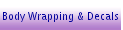 Body Wrapping & Decals